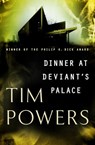 Dinner at Deviant's Palace - Tim Powers - 9781480433984