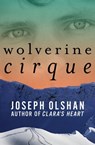 Wolverine Cirque - Joseph Olshan - 9781480437265