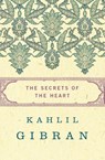 The Secrets of the Heart - Kahlil Gibran - 9781480443808