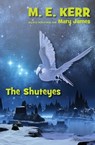 The Shuteyes - M. E. Kerr ; Mary James - 9781480455825