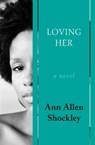 Loving Her - Ann Allen Shockley - 9781480468023