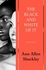 The Black and White of It - Ann Allen Shockley - 9781480468061