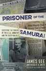 Prisoner of the Samurai - James Gee ; Rosalie H. Smith - 9781480482616