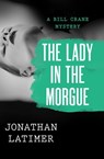The Lady in the Morgue - Jonathan Latimer - 9781480486133