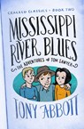 Mississippi River Blues - Tony Abbott - 9781480486881