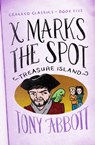 X Marks the Spot - Tony Abbott - 9781480486911