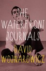The Waterfront Journals - David Wojnarowicz - 9781480489578