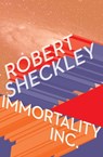 Immortality Inc. - Robert Sheckley - 9781480496729