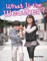 What Is the Weather? - Nellie Wilder - 9781480745308