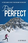Past Perfect - A (Brock University Reynolds - 9781480811768
