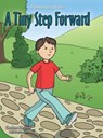 A Tiny Step Forward - Charlene Khaghan ; Jill Starishevsky - 9781480866249