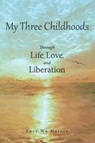 My Three Childhoods - MAINER,  Lucy Wu - 9781480867260