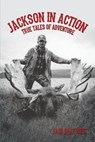 Jackson in Action - Jack Dale West - 9781480910928