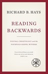 Reading Backwards - Richard B. Hays - 9781481302333