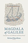 Magdala of Galilee - Richard Bauckham - 9781481302937