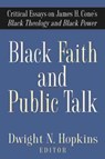Black Faith and Public Talk - Dwight N. Hopkins - 9781481314695