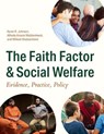 The Faith Factor and Social Welfare - Byron R. Johnson ; Alfreda Alvarez Wubbenhorst ; William Wubbenhorst - 9781481319867