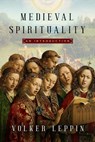 Medieval Spirituality - Volker Leppin - 9781481320382