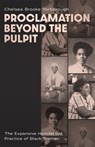 Proclamation Beyond the Pulpit - Chelsea Brooke Yarborough - 9781481323024