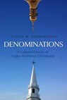 Denominations - David W. Bebbington - 9781481324397