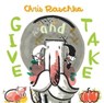 Give and Take - Chris Raschka - 9781481409322