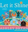 Let it Shine - Ashley Bryan - 9781481409919
