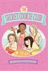 The Secret Cookie Club - Martha Freeman - 9781481410489