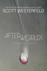 AFTERWORLDS R/E - Scott Westerfeld - 9781481422352