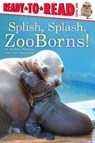 Splish, Splash, Zooborns!: Ready-To-Read Level 1 - Andrew Bleiman - 9781481430975