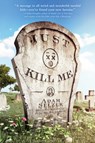 Just Kill Me - Adam Selzer - 9781481434966