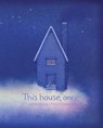 This House, Once - Deborah Freedman - 9781481442855