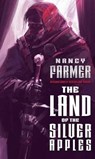 The Land of the Silver Apples - Nancy Farmer - 9781481443098