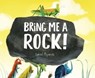 Bring Me a Rock! - Daniel Miyares - 9781481446037