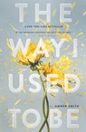 The Way I Used to Be - Amber Smith - 9781481449366