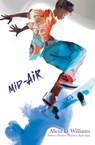 Mid-Air - Alicia D. Williams - 9781481465847