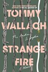 Strange Fire - Tommy Wallach - 9781481468404