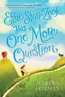 Effie Starr Zook Has One More Question - Martha Freeman - 9781481472661