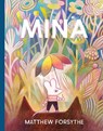 Mina - Matthew Forsythe - 9781481480413