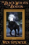 Black Wolves of Boston - WEN SPENCER - 9781481482462