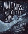 What Miss Mitchell Saw - Hayley Barrett - 9781481487603