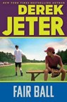 Fair Ball - JETER,  Derek - 9781481491488