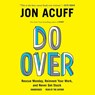 Do Over: Rescue Monday, Reinvent Your Work, and Never Get Stuck -  - 9781481519984