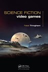 Science Fiction Video Games - Neal Roger Tringham - 9781482203882