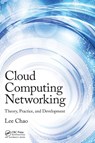 Cloud Computing Networking - Lee (University of Houston-Victoria Chao - 9781482254815