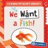 We Want a Fish! - Beth Gottlieb - 9781482474763