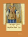 The Levite Priest and The RH Negative Blood Type - Roberta Ruth Hill - 9781482504910