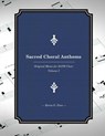 Sacred Choral Anthems: Original Music for SATB Choir - Kevin G. Pace - 9781482651546