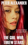 The Girl Who Threw Stars - Peter Alexander - 9781482823936