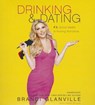 Drinking & Dating - GLANVILLE,  Brandi - 9781482996425