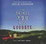 The Things You Kiss Goodbye -  - 9781483020068